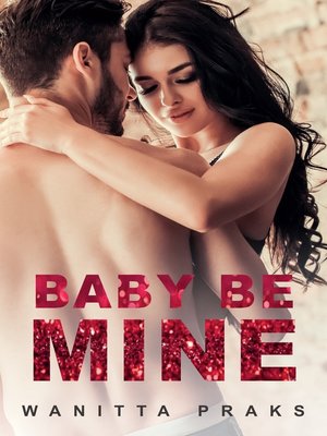 cover image of Baby Be Mine